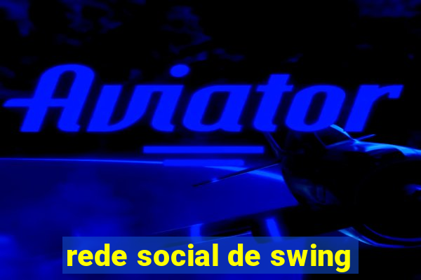 rede social de swing